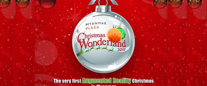 Myanmar Plaza Christmas Wonderland 2017 Myanmar Plaza Christmas Wonderland 2017